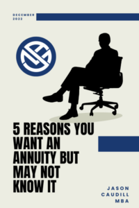 E-book cover, "5 Reasons You Want an Annuity but May not Know it.