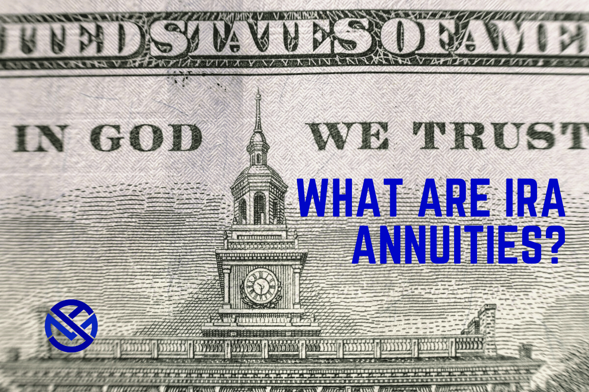 What are IRA Annuities in Blue Text on top of the back of a $100 Bill with My Annuity Store Favicon in bottom left corner.