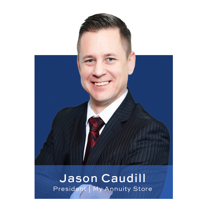Jason caudill, president at my annuity store.
