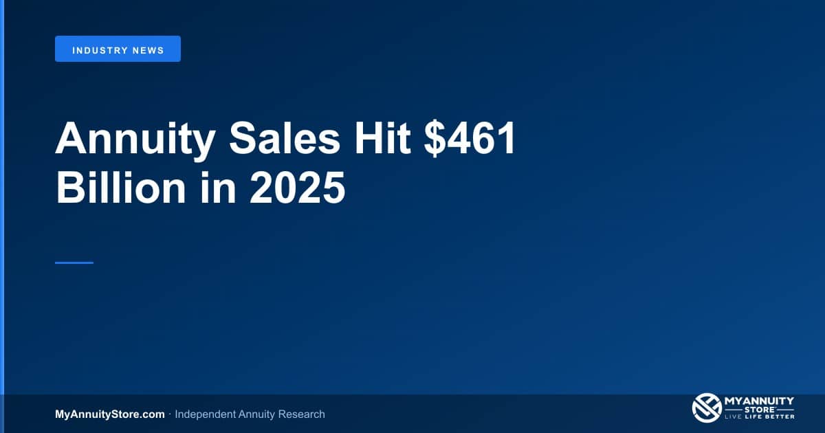 Annuity sales hit $461 billion in 2025 - myannuitystore. Com
