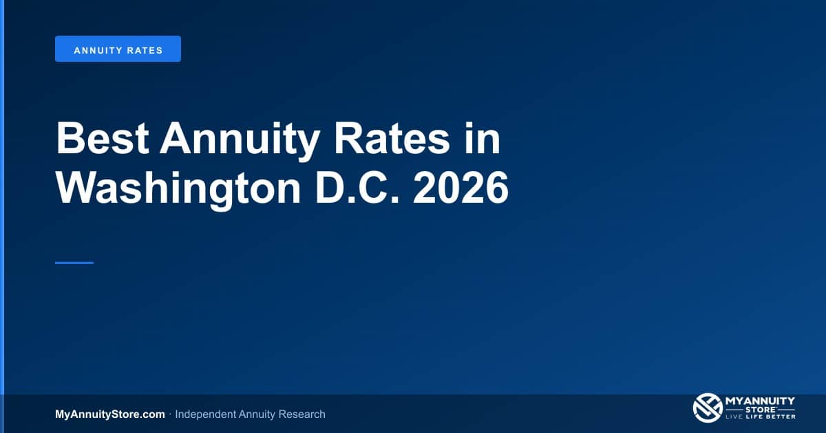 Best annuity rates in washington d. C. 2026 - myannuitystore. Com