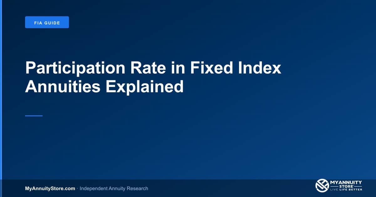 Participation rate in fixed index annuities explained - myannuitystore. Com